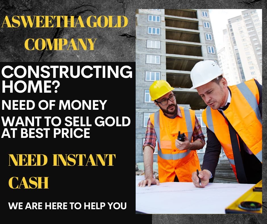 Building Your Dream Home? Secure Instant Cash by Selling Your Gold.